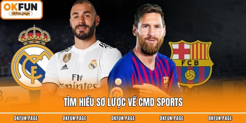 Tìm hiểu sơ lược về CMD Sports
